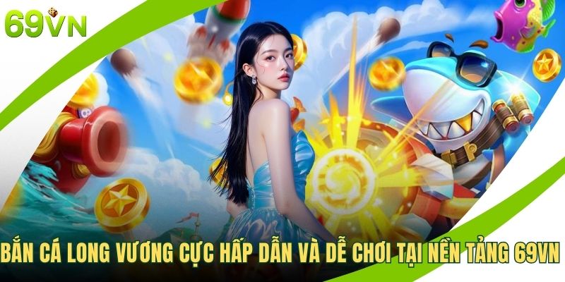 Bắn cá Long Vương