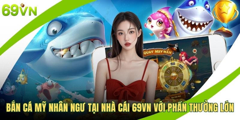 Bắn cá mỹ nhân ngư