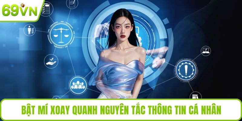 Chính Sách Bảo Mật Bật mí xoay quanh nguyên tắc thông tin cá nhân