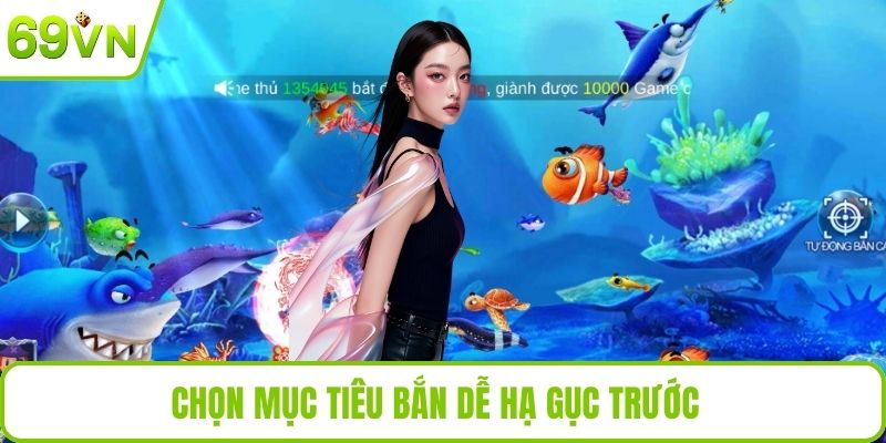 Bắn Cá Rùa Xanh Tại Nhà Cái 69VN Với Nhiều Phần Thưởng Lớn Chọn mục tiêu bắn dễ hạ gục trước
