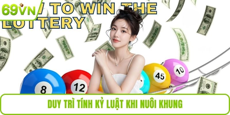 Duy trì tính kỷ luật khi nuôi khung