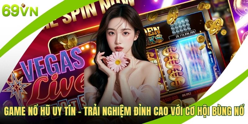 Game nổ hũ uy tín
