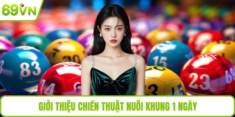 Giới thiệu chiến thuật nuôi khung 1 ngày