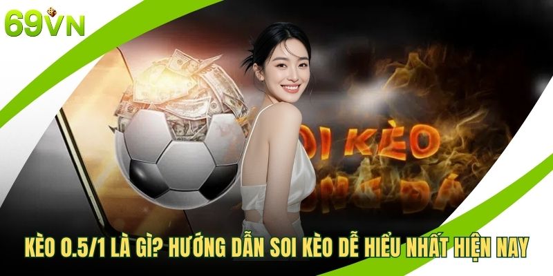 Kèo 0.5/1