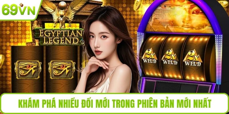 App Nổ Hũ 69VN – Trải Nghiệm Game Đổi Thưởng Hấp Dẫn 2025 Khám phá nhiều đổi mới trong phiên bản mới nhất