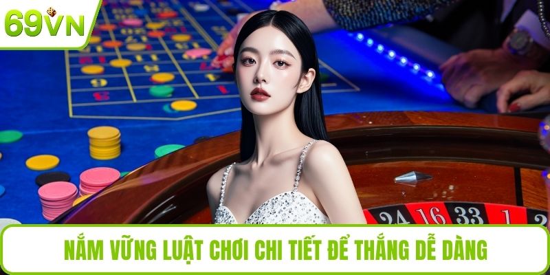 Roulette 69VN – Hướng Dẫn Chiến Thuật Quay Số Đỉnh Cao Số 1 Nắm vững luật chơi chi tiết để thắng dễ dàng