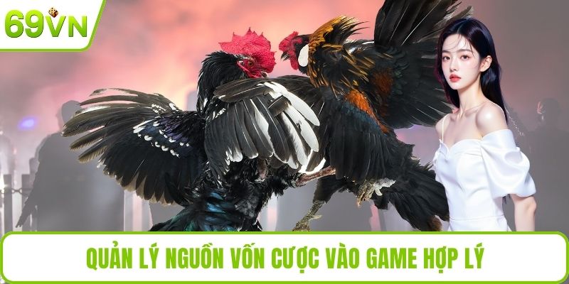 Quản lý nguồn vốn cược vào game hợp lý