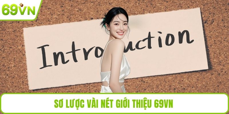 Giới Thiệu 69VN Sơ lược vài nét giới thiệu 69VN