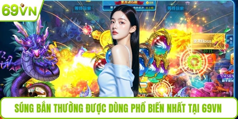 Súng bắn thường được dùng phổ biến nhất tại 69VN 